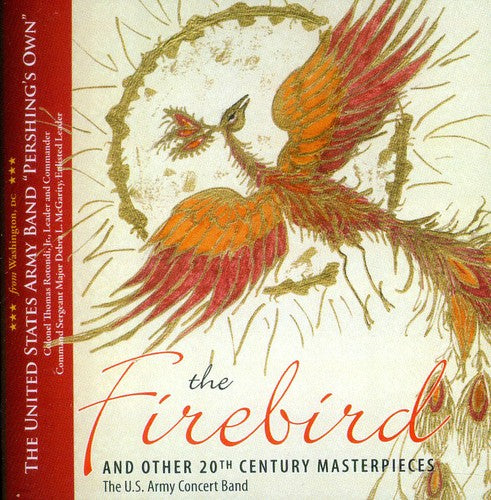 Army Concert Band - Firebird & Other 20th Century Masterpieces