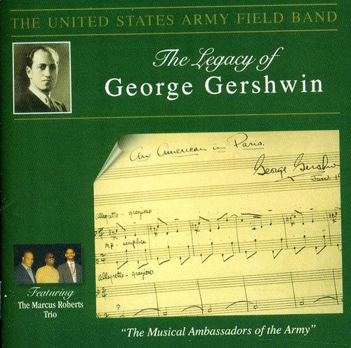 Gershwin/ Sparke/ Us Army Field Band - Legacy of George Gershwin