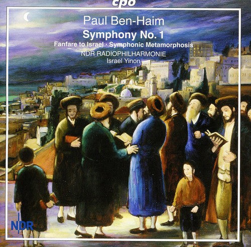Ben-Haim/ Ndr Radiophilharmonie Hannover/ Yinon - Symphony 1 / Fanfare to Israel / Symphonic