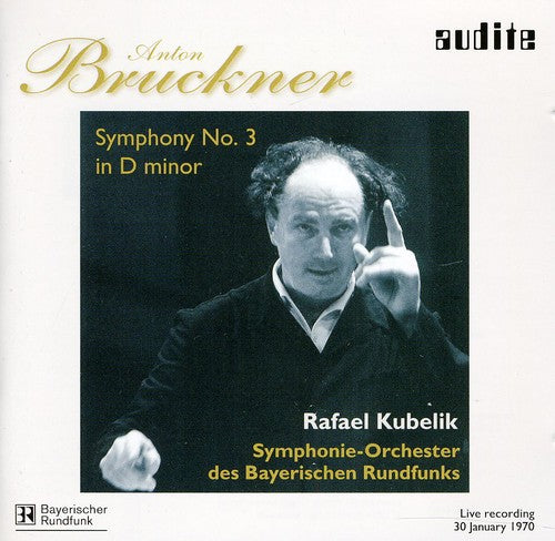 Bruckner/ Kubelik - Symphony No 3 in D minor