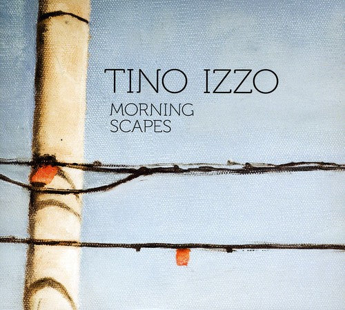 Tino Izzo - Morning Scapes
