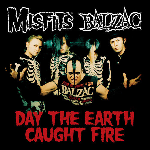Misfits/ Balzac - Day the Earth Caught Fire (Split)