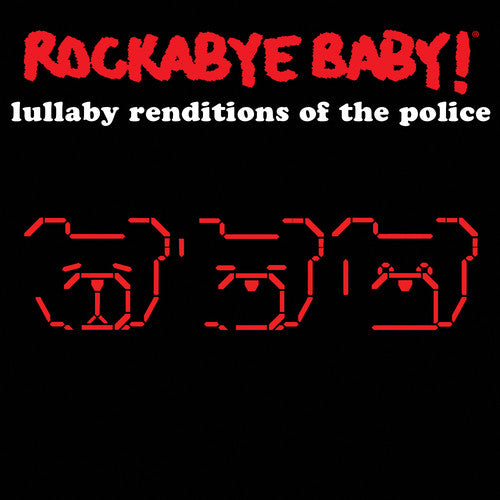 Rockabye Baby! - Lullaby Renditions of the Police