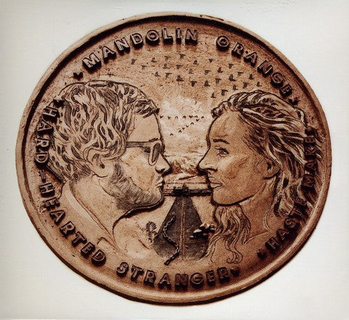 Mandolin Orange - Haste Make / Hard Hearted Stranger