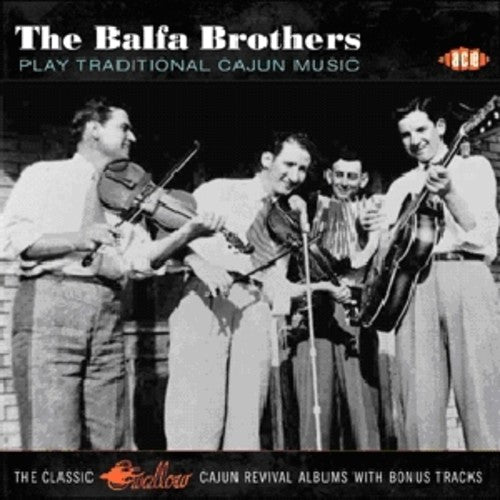Balfa Brothers - Play Traditional Cajun Music