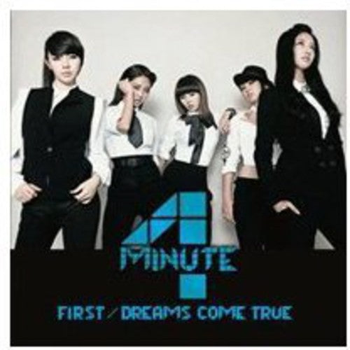 4 Minute - First / Dreams Come True