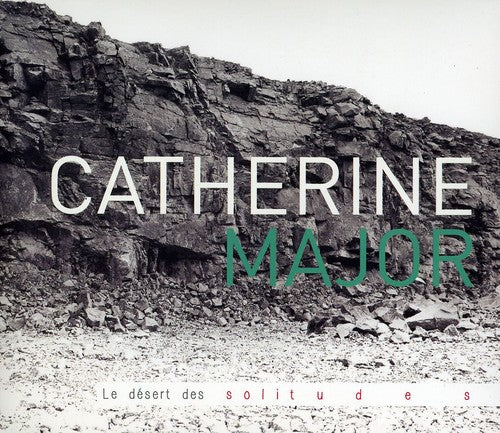Catherine Major - Desert Des Solitudes