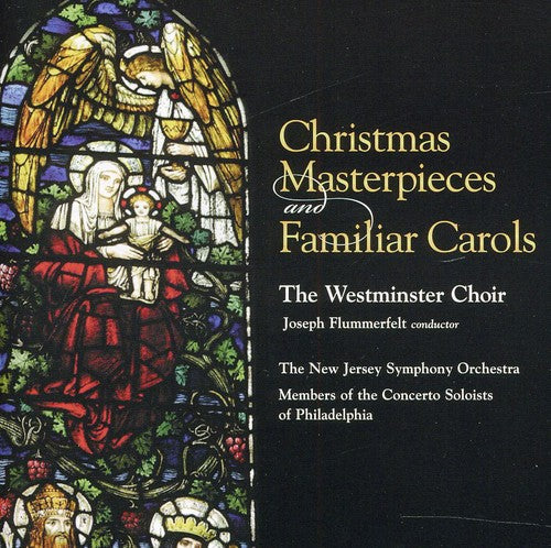 Bach/ Mendelssohn/ Handel/ Westminster Choir - Christmas Masterpieces & Familiar Carols