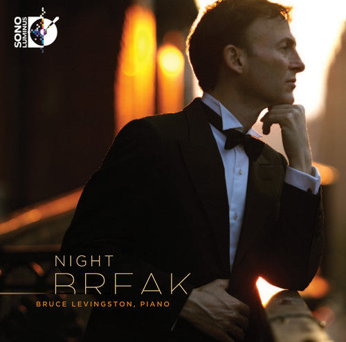 Liszt/ Brahms/ Rihm/ Glass/ Levingston - Nightbreak