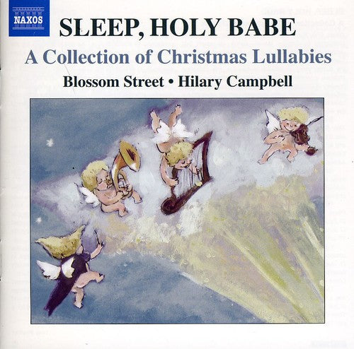 Campkin/ Machicourt/ Blossom Street/ Campbell - Sleep Holy Babe: Collection of Christmas Lullabies