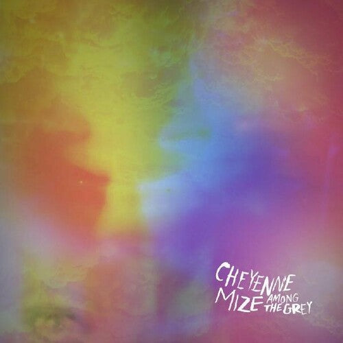 Cheyenne Mize - Among the Grey