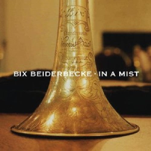 Bix Beiderbecke - In a Mist