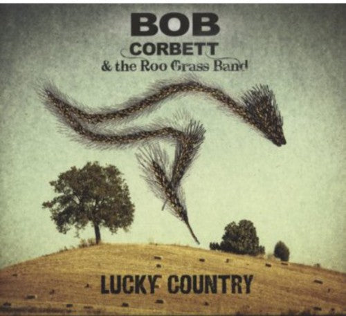 Bob Corbett & the Roo Grass Band - Lucky Country