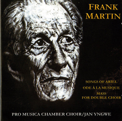 Martin/ Pro Musica Chamber Choir/ Yngwe - Songs of Ariel Mass for Doubl