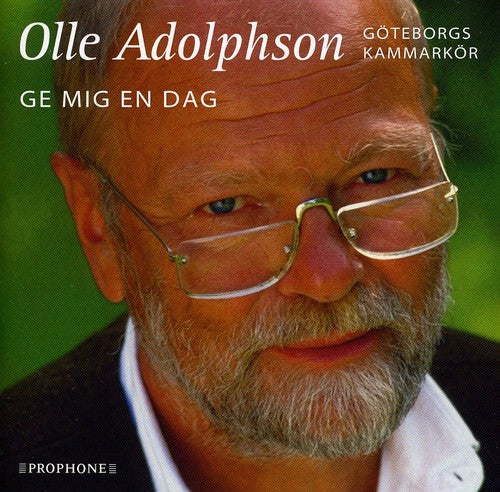 Adolphson/ Eriksson/ Gothenburg Chamber Choir - Ge Mig en Dag