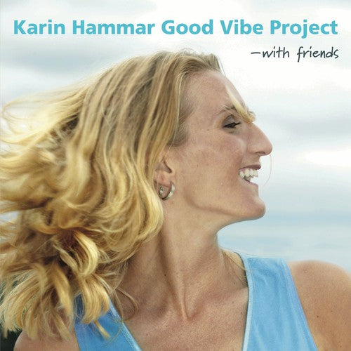 Karin Hammar - Good Vibe Project-With Friends