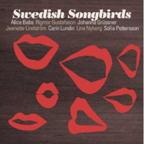 Alice Babs / Rigmor Gustafsson / Johanna Grussner - Swedish Songbirds