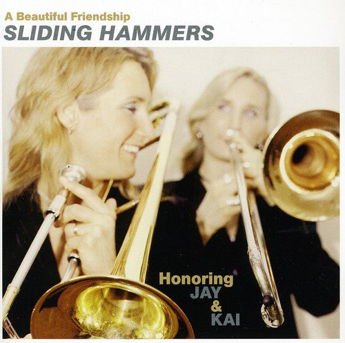 Sliding Hammers - Beautiful Friendship: Honoring Jay & Kai