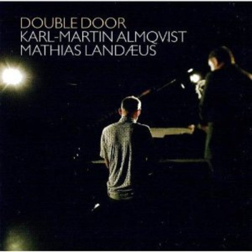 Karl-Martin Almqvist / Mathias Landaeus - Double Door