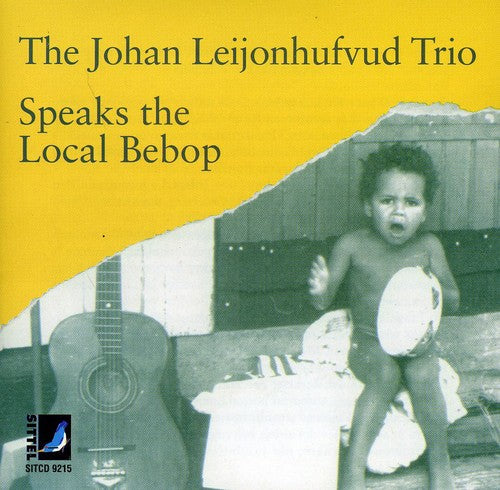 Johan Leijonhufvud - Speaks the Local Bebop