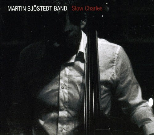 Martin Sjostedt - Slow Charles