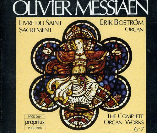 Messiaen/ Bostrom - Complete Organ Works 6 & 7