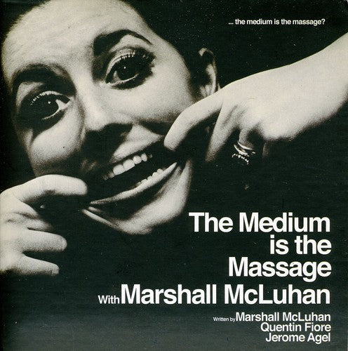 Marshall McLuhan - The Medium Is The Massage