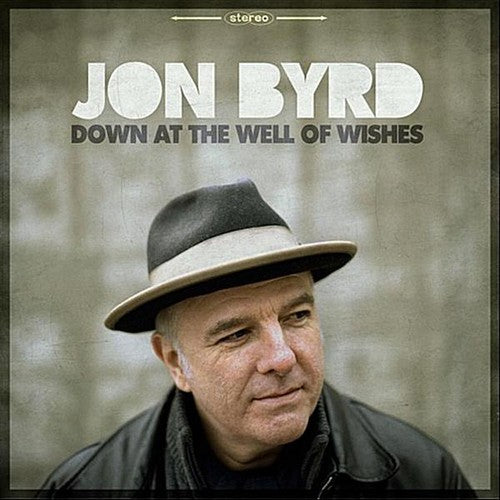 Jon Byrd - Down At The Well Of Wishes