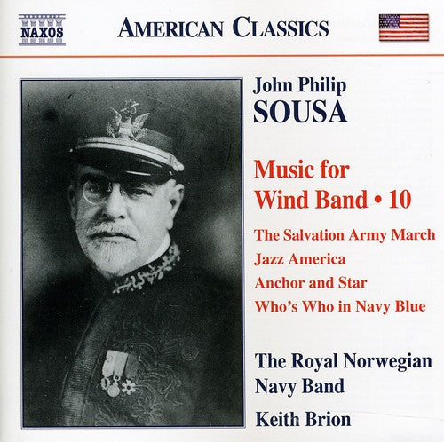 Sousa/ Royal Norwegian Navy Band/ Brion - Music for Wind Band 10