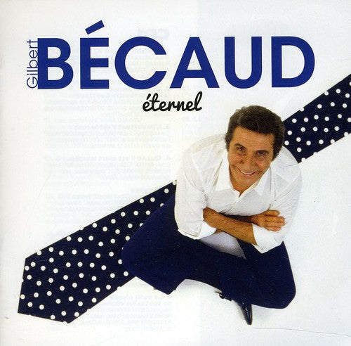 Gilbert Becaud - Eternel: Best of