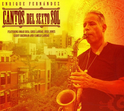Enrique Fernandez - Cantos Del Sexto Sol