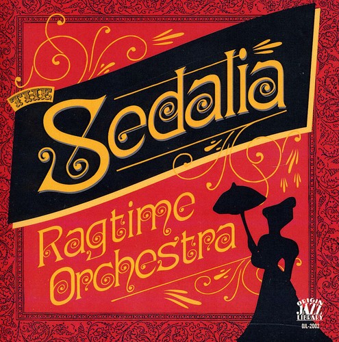 Sedalia Ragtime Orchestra - The Sedalia Ragtime Orchestra