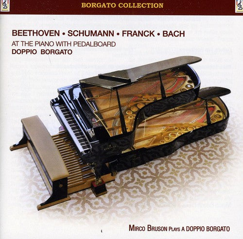 Bruson/ Beethoven/ Schumann - Beethoven & Schumann & Franck & Bach at Piano