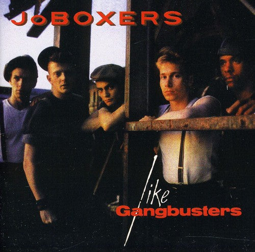 JoBoxers - Like Gangbusters