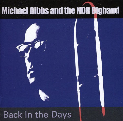 Michael Gibbs & Ndr Bigband - Back in the Day