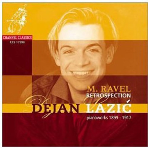 Dejan Lazic - Ravel-Retrospections