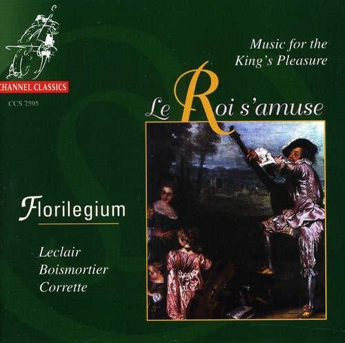 Florilegium - Music for the Kings Pleasure