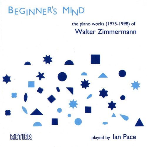 Zimmermann/ Pace - Beginner's Mind Works for Piano