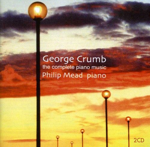 Crumb/ Mead - Complete Piano Music