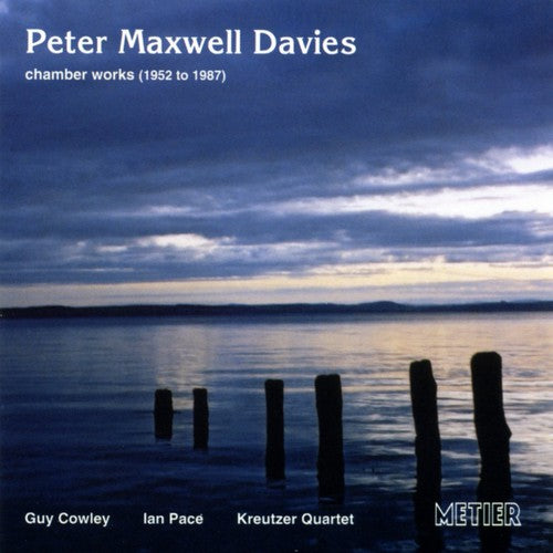 Pm Davies / Kreutzer Quartet - Chamber Works 1952-1987