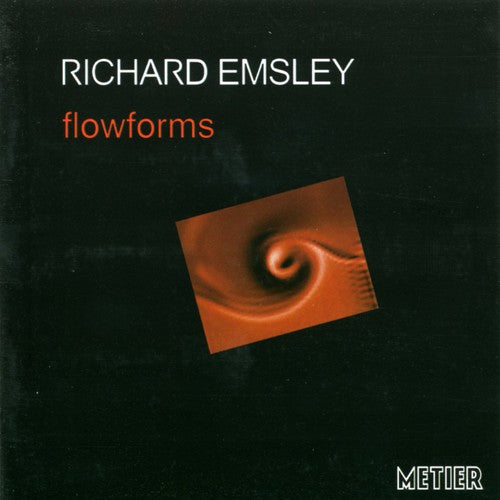 Emsley/ Topologies/ Toms - Flowforms: Music of Richard Emsley
