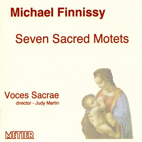 Finnissy/ Voices Sacrae - Seven Sacred Motets