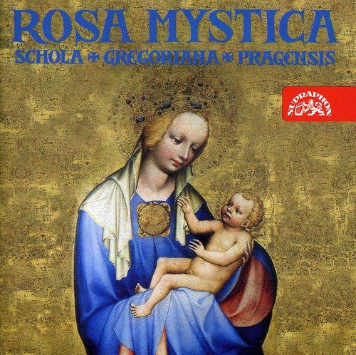 Eben/ Schola Gregoriana Pragensis - Rosa Mystica