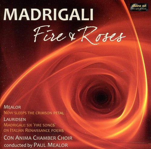 Lauridsen/ Monteverdi/ Barry/ Ward - Fire & Roses
