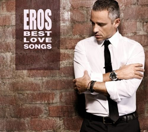 Eros Ramazzotti - Best Love Songs