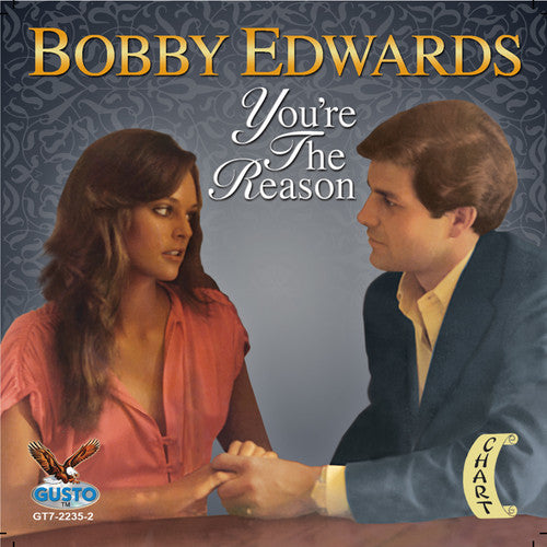 Bobby Edwards - You're the Reason