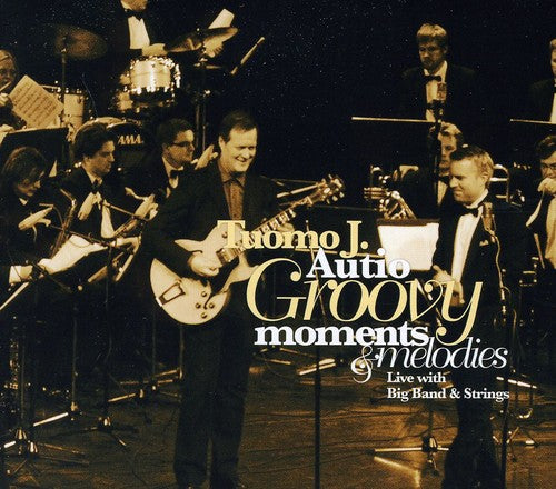 Tuomo J. Autio - Groovy Moments and Melodies
