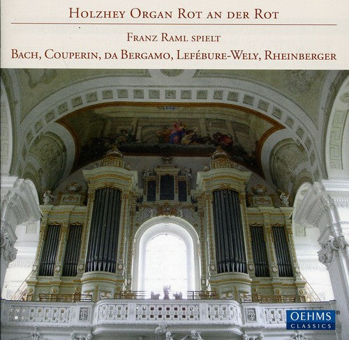 Bach/ Couperin/ Lefebure-Wely/ Raml - Organ Works