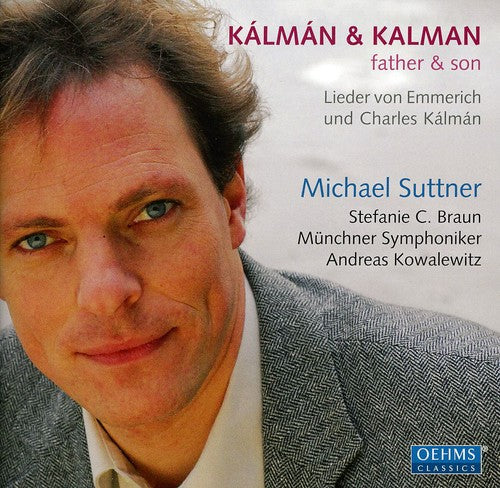 Kalman/ Muenchner Symphoniker/ Kowalewitz - Father & Son