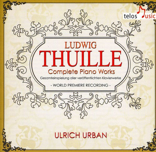 Thuille/ Ulrich Urban - Complete Piano Works